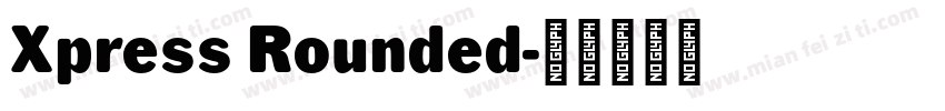 Xpress Rounded字体转换